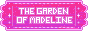 The garden of madeline button