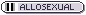 button saying allosexual